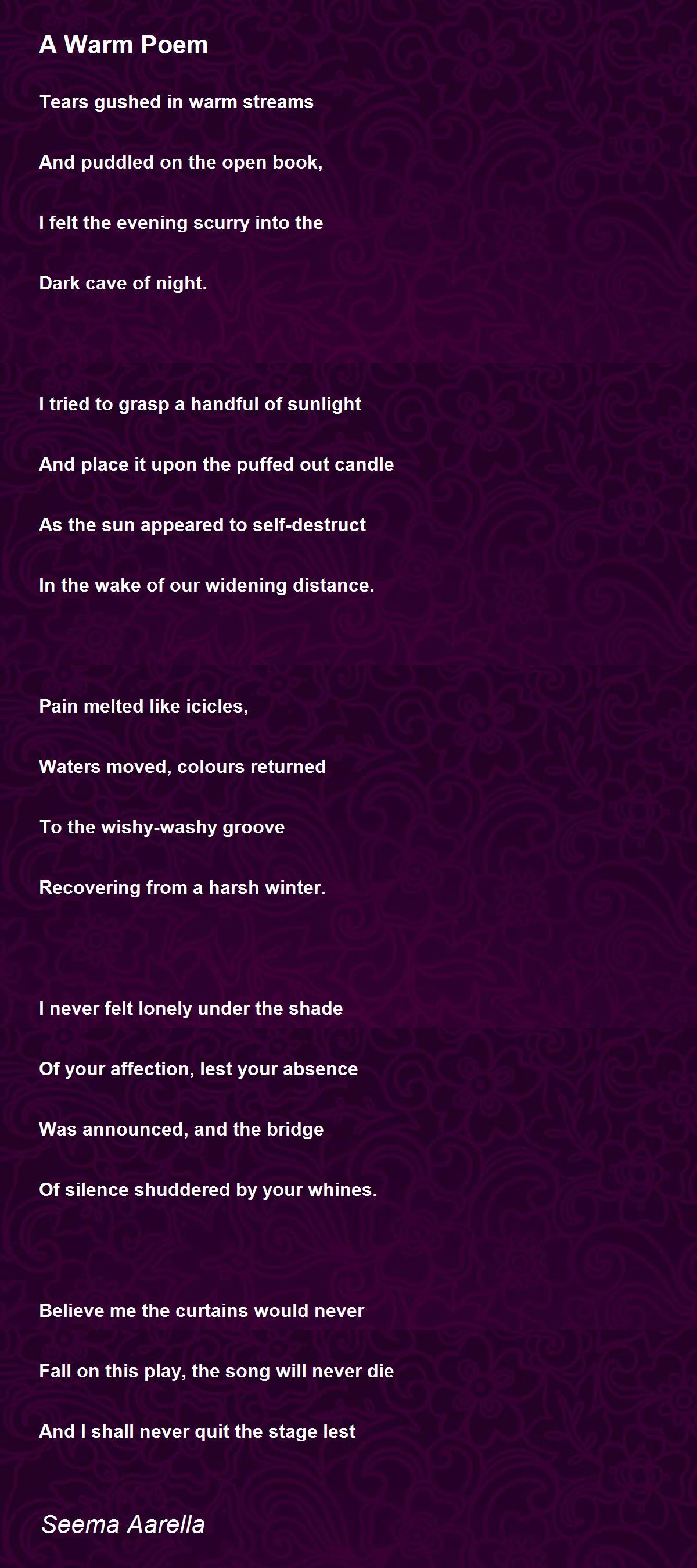 A Warm Poem A Warm Poem Poem by Seema Aarella