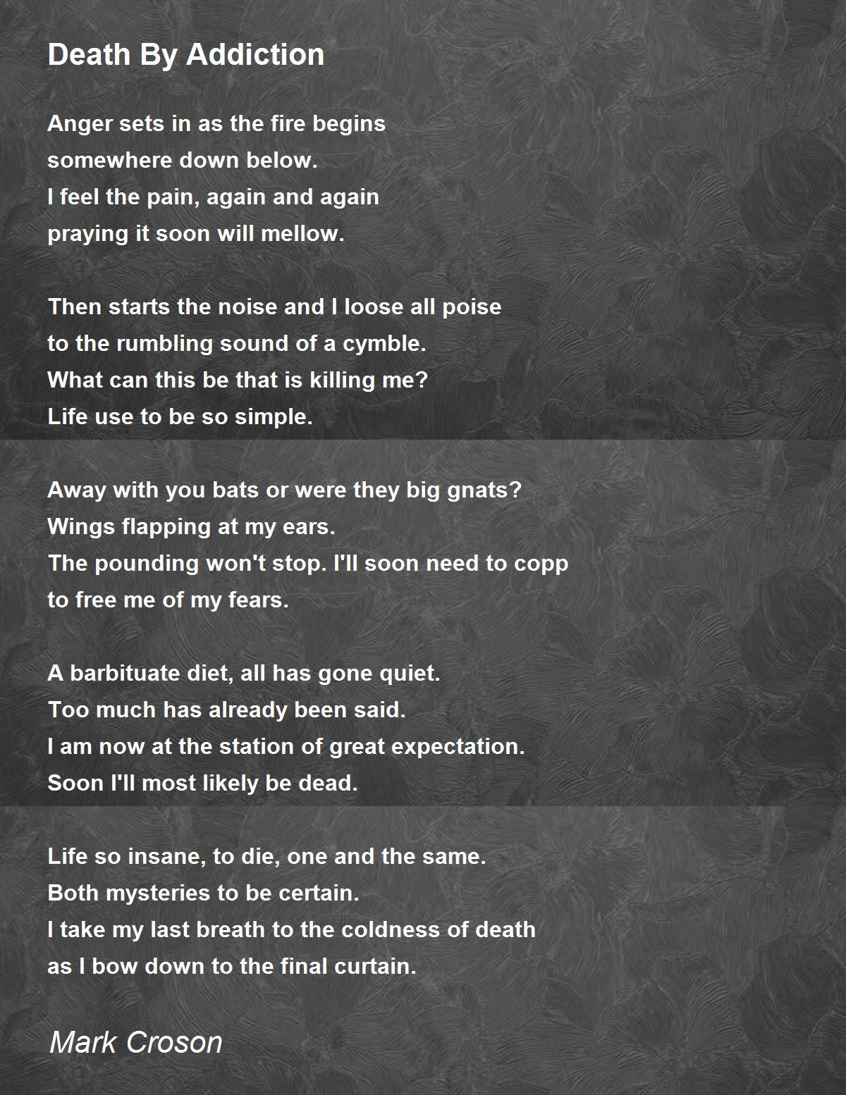 Death By Addiction Death By Addiction Poem by Mark Croson