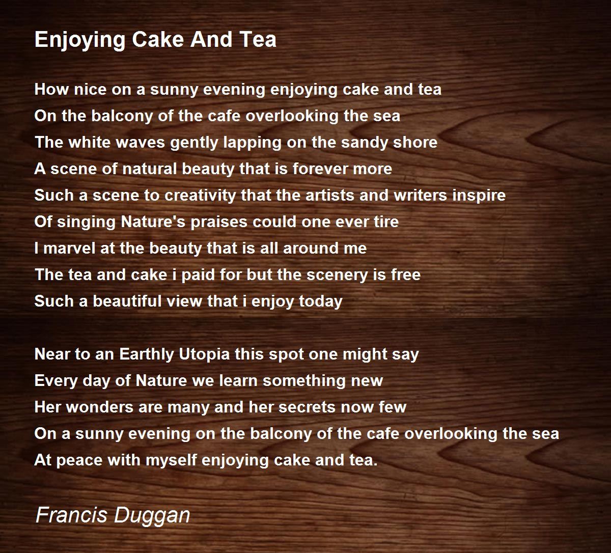 Enjoying Cake And Tea Enjoying Cake And Tea Poem by Francis Duggan