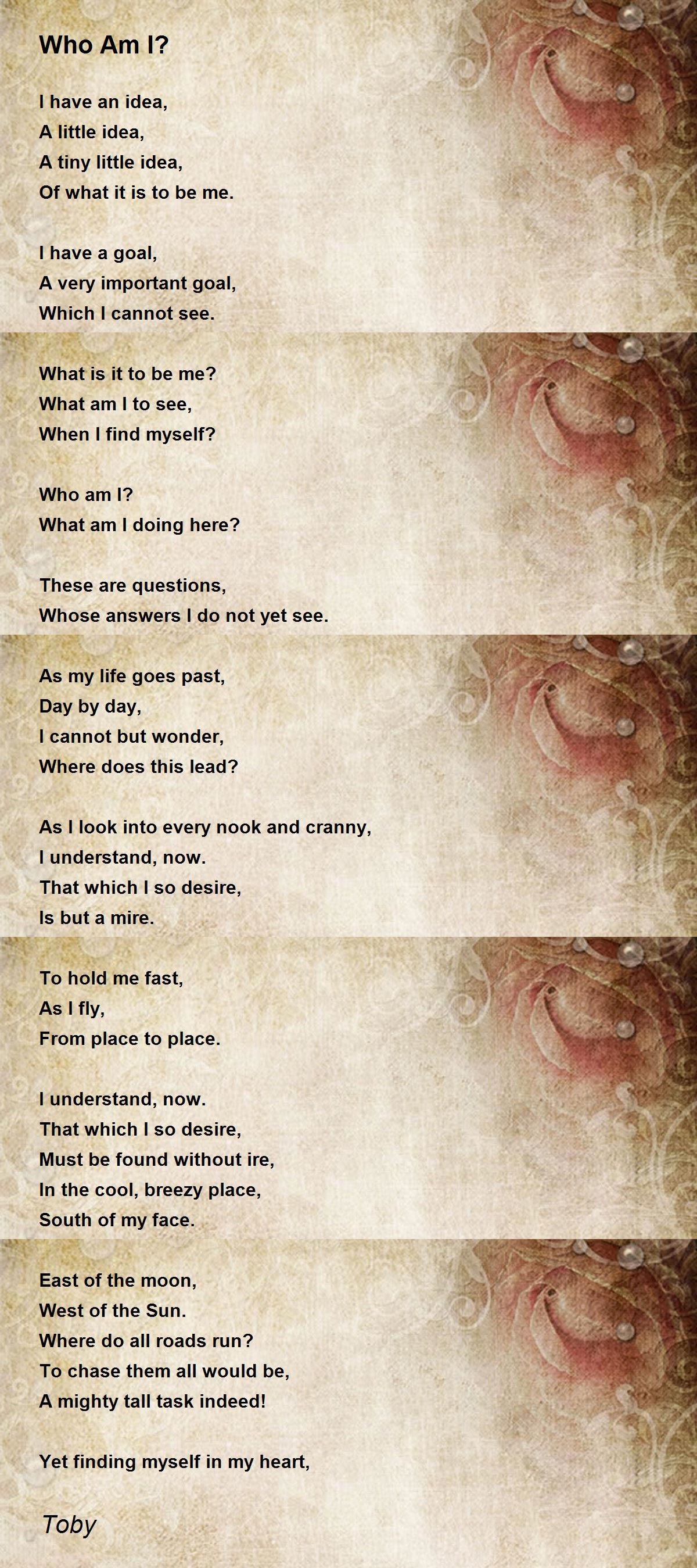 Who Am I? - Who Am I? Poem by Toby
