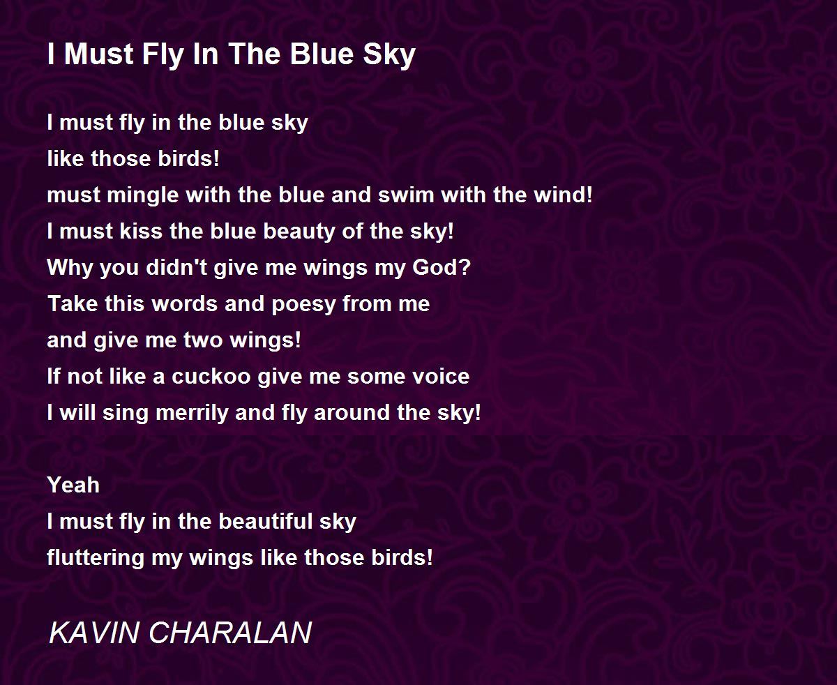 I Must Fly In The Blue Sky by KAVIN CHARALAN I Must Fly In The Blue