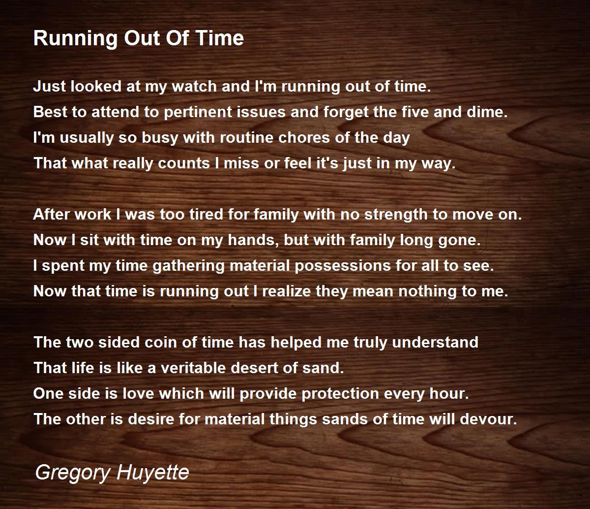 Running Out Of Time Running Out Of Time Poem by Gregory Huyette