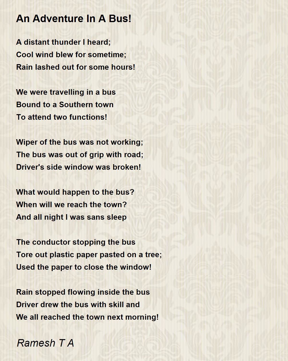 An Adventure In A Bus! by Ramesh T A An Adventure In A Bus! Poem