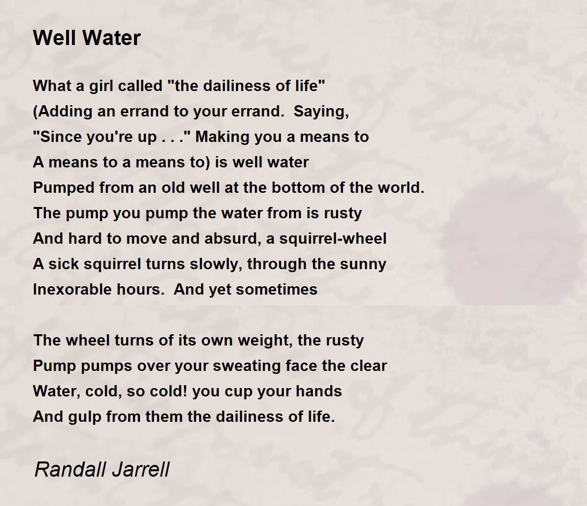 Well Water Poem by Randall Jarrell - Poem Hunter Comments