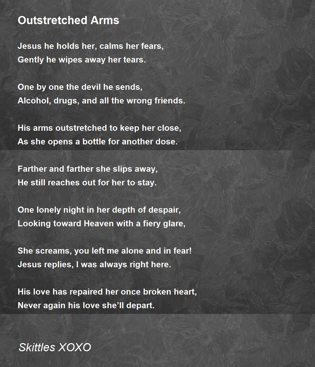 Outstretched Arms Outstretched Arms Poem by Skittles XOXO