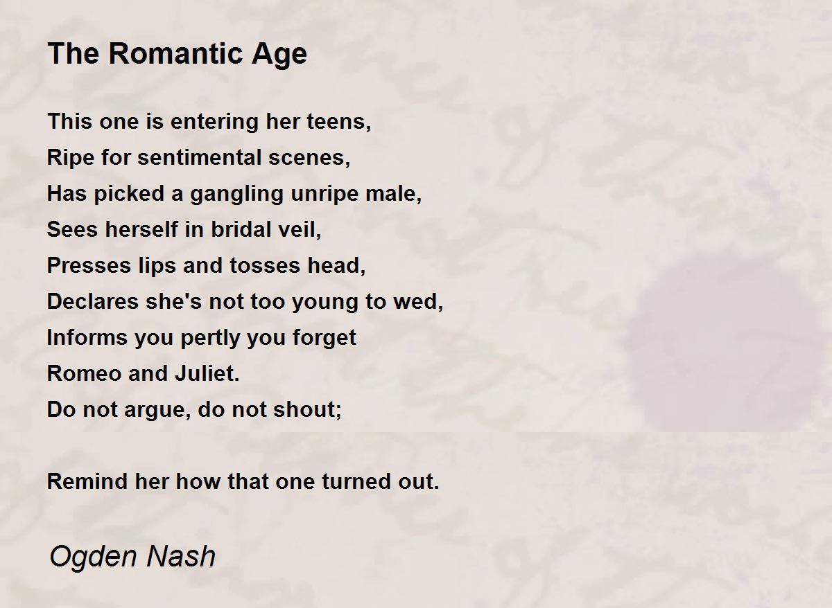 The Romantic Age Poem by Ogden Nash - Poem Hunter