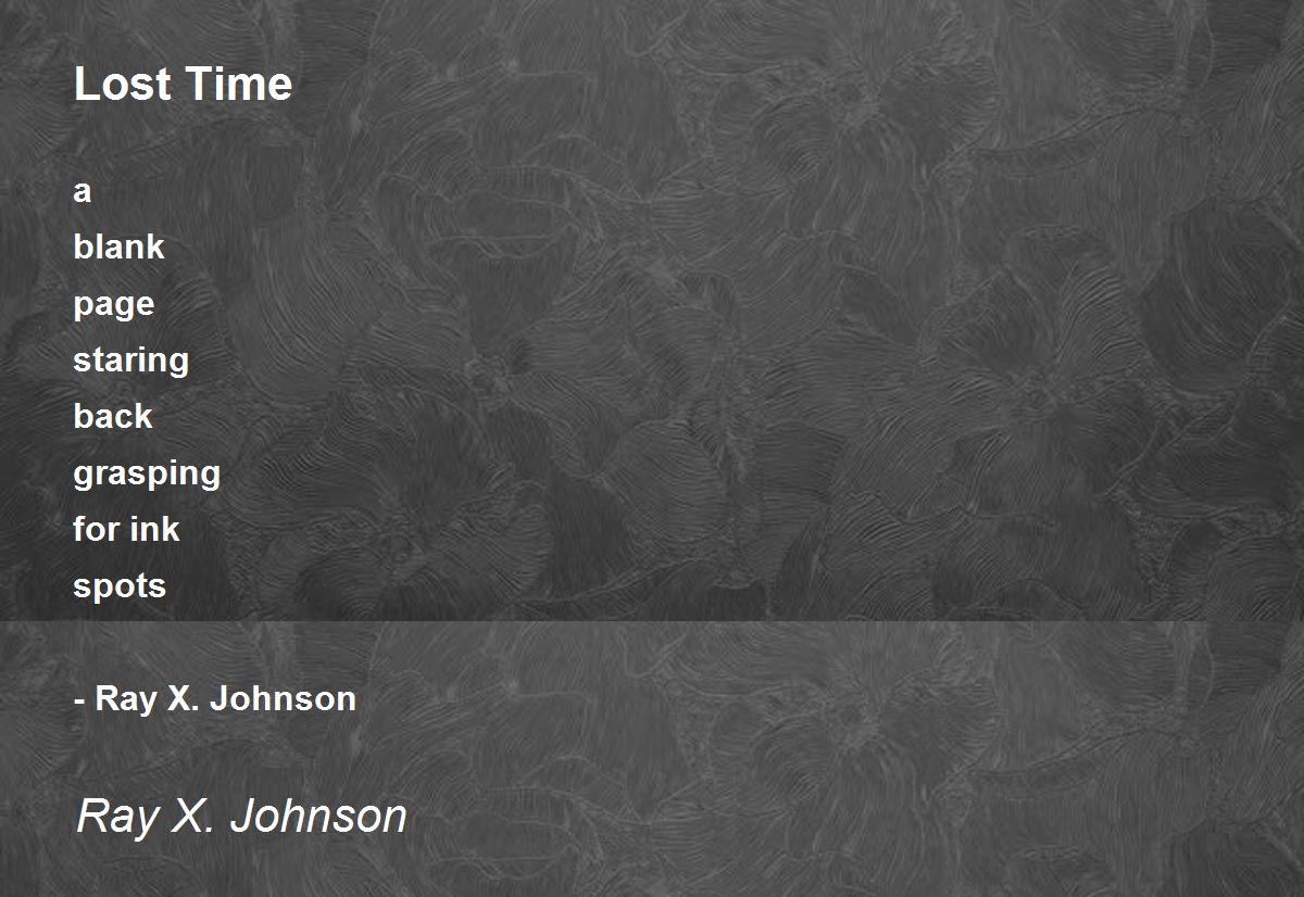Lost Time Lost Time Poem by Ray X. Johnson