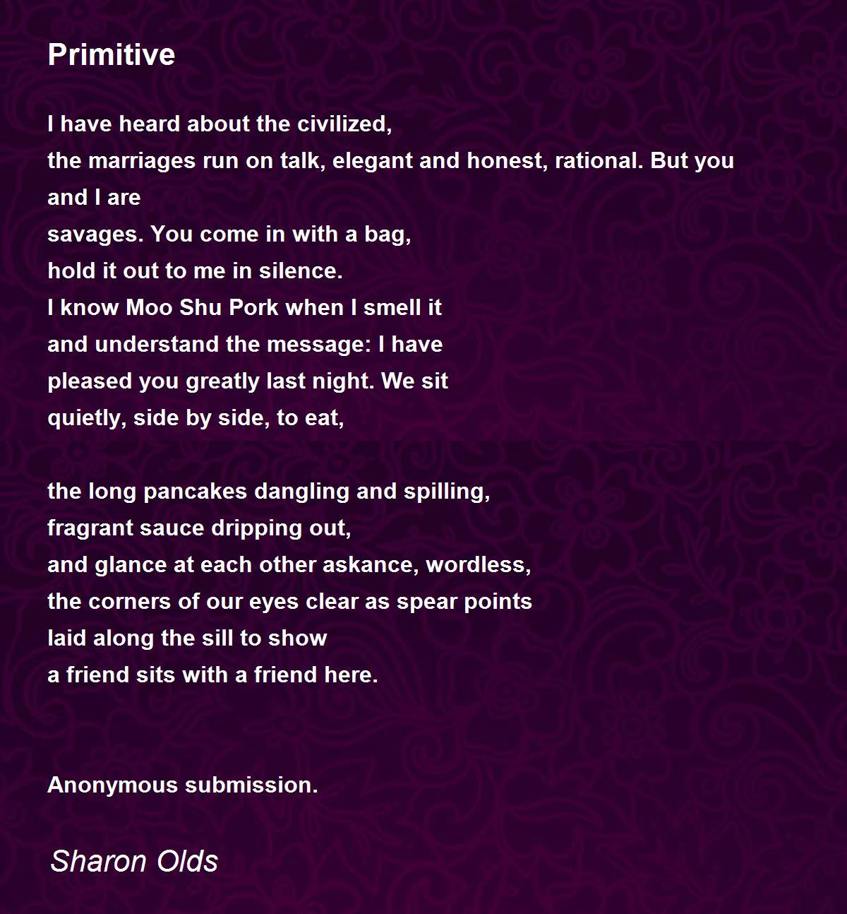 Primitive Poem by Sharon Olds Poem Hunter