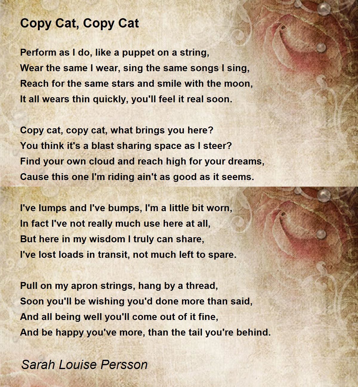 Copy Cat Copy Cat Copy Cat Copy Cat Poem By Sarah Persson