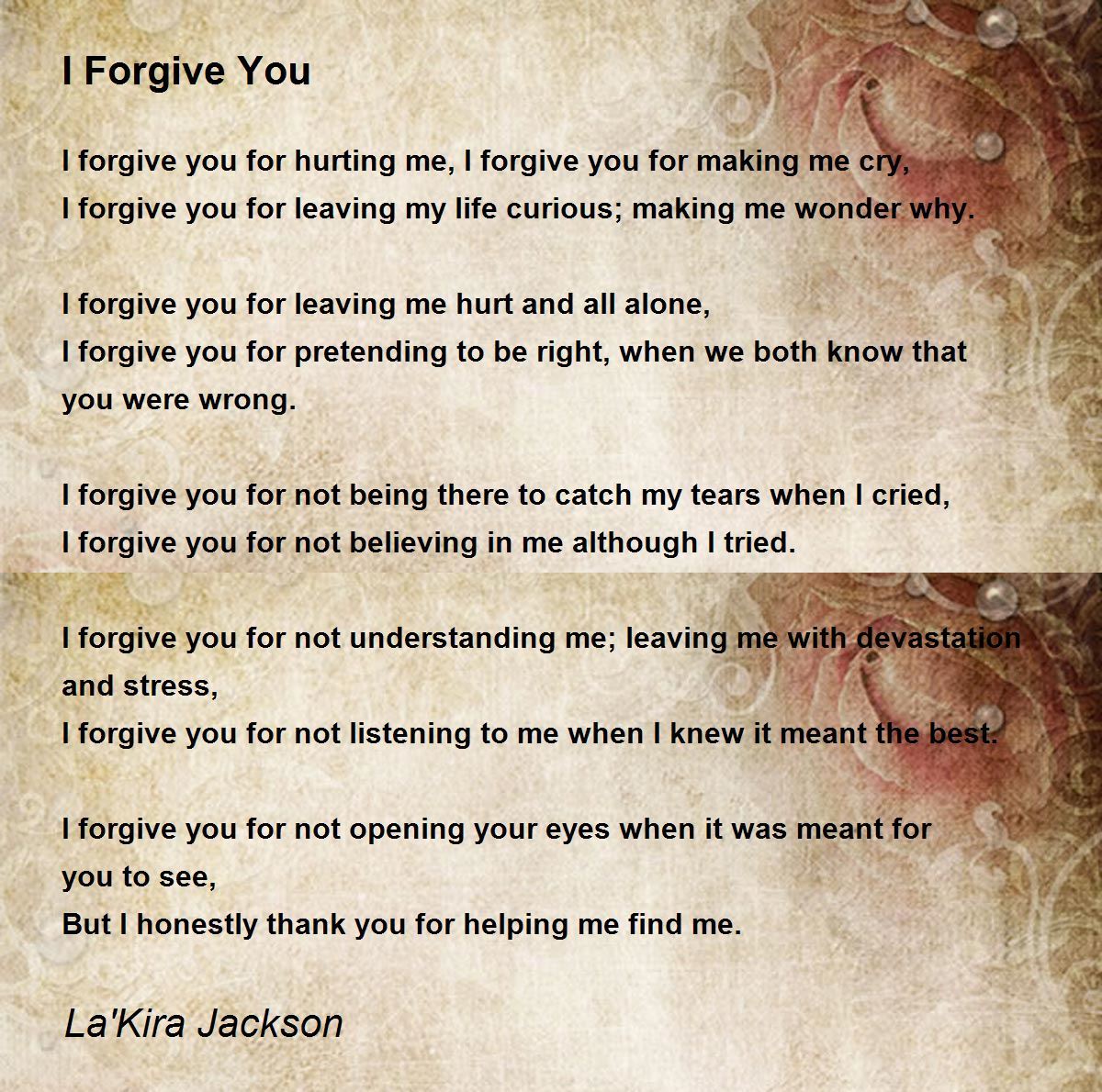I Forgive You By La Kira Jackson I Forgive You Poem