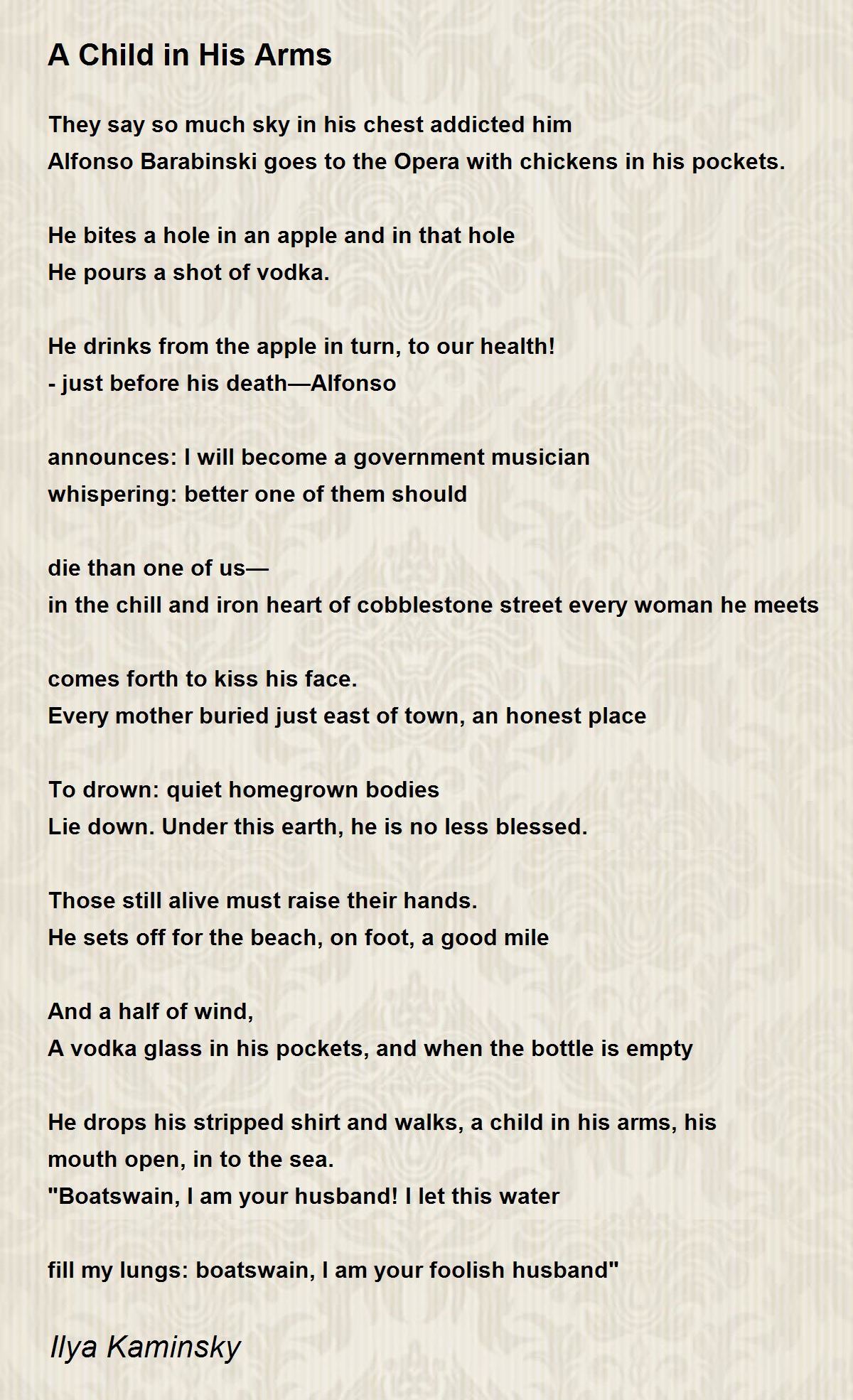 A Child in His Arms Poem by Ilya Kaminsky Poem Hunter