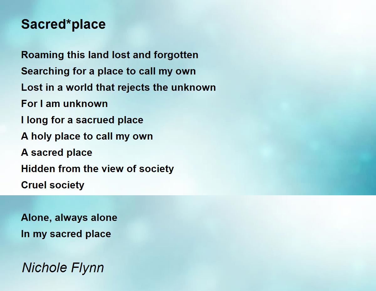 Sacred*place Sacred*place Poem by Nichole Flynn