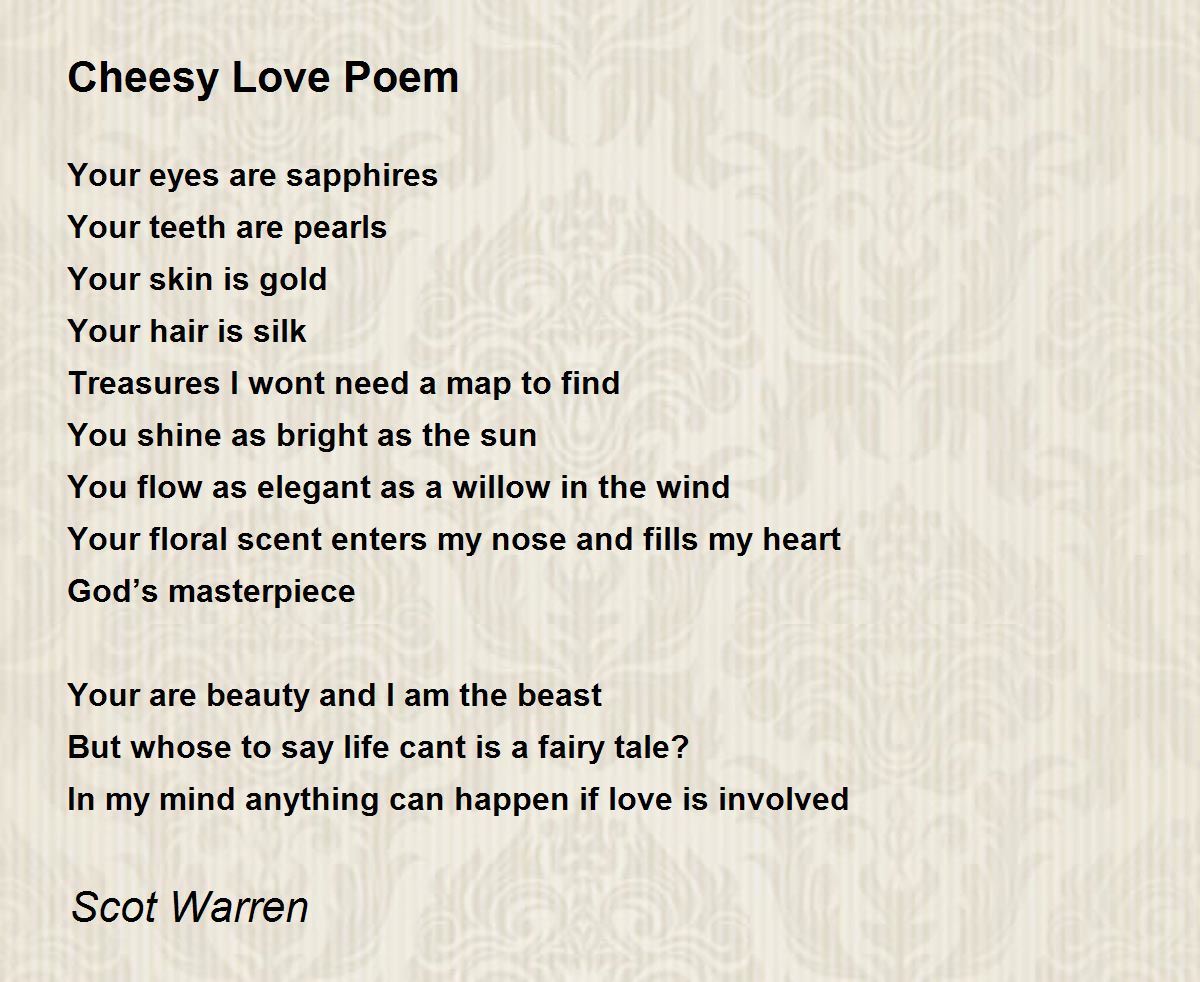 Cheesy Love Poem Poem By Scot Warren Poem Hunter