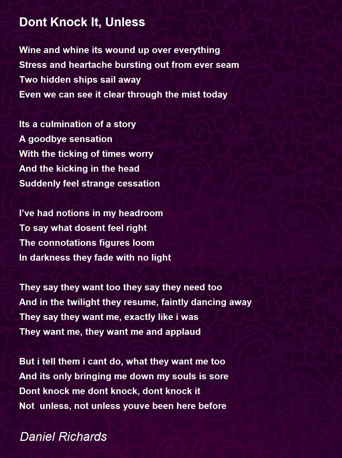 Dont Knock It, Unless Dont Knock It, Unless Poem by Daniel Richards