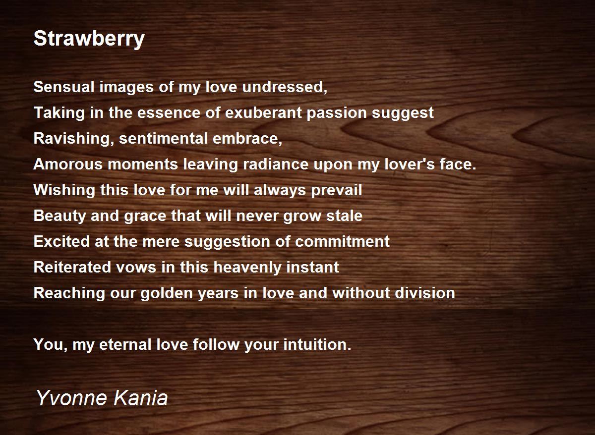 Strawberry Poem by Yvonne Kania - Poem Hunter