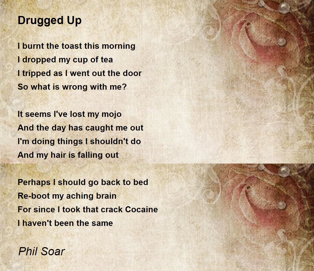 Drugged Up Drugged Up Poem by Phil Soar