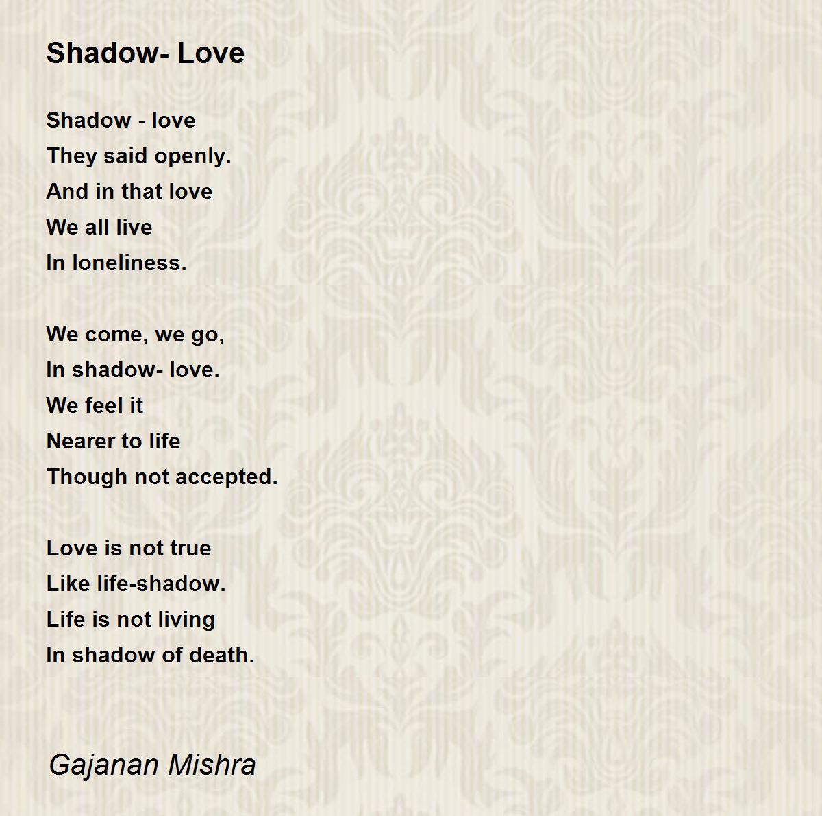Shadow Love by Gajanan Mishra Shadow Love Poem