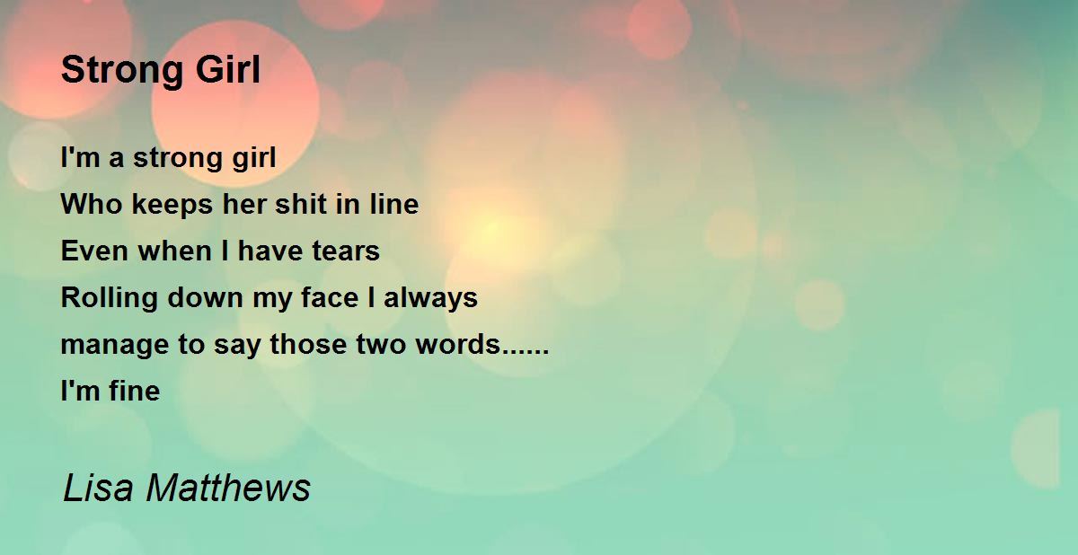 Strong Girl Strong Girl Poem by Lisa Matthews