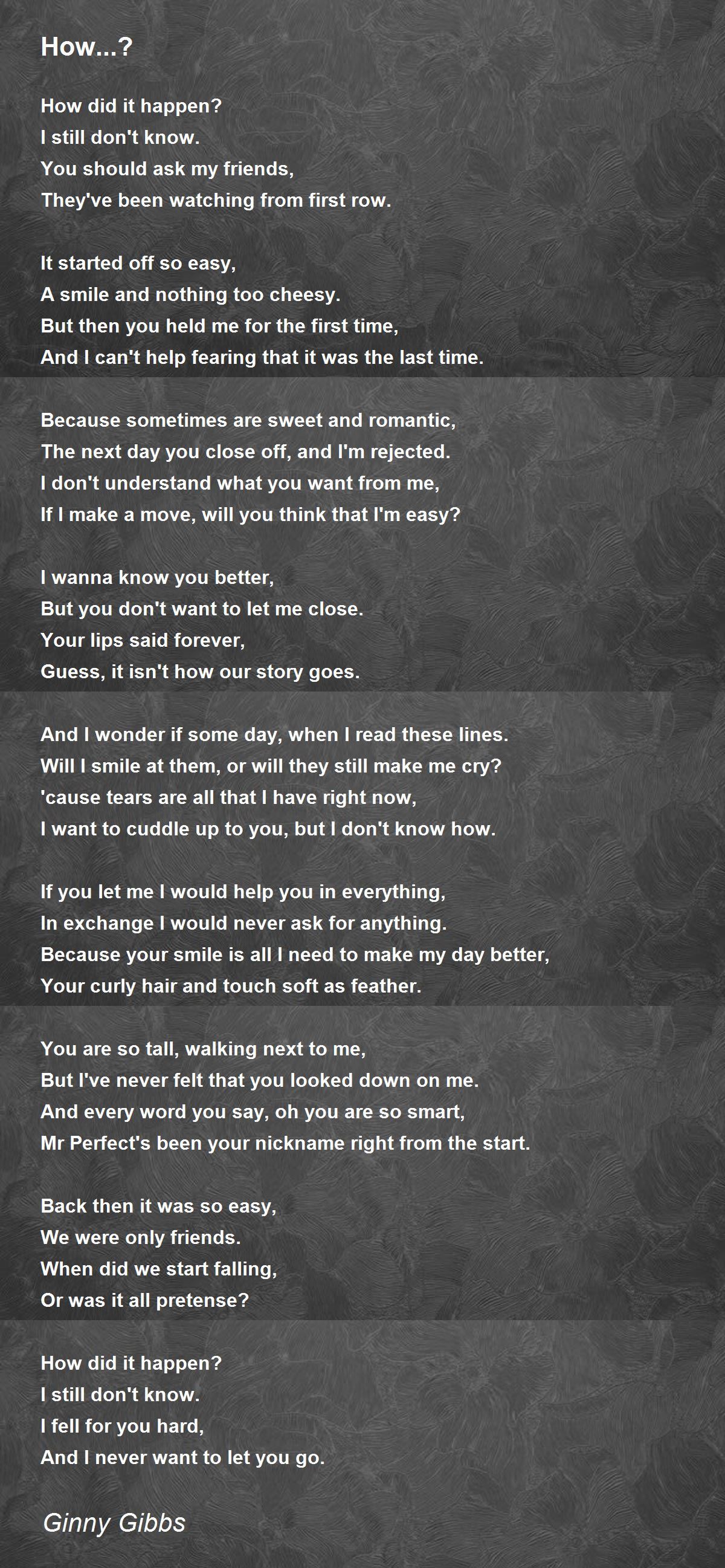 How...? Poem by Ginny Gibbs Poem Hunter