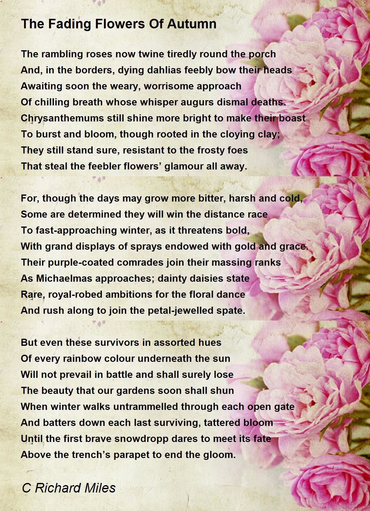 The Fading Flowers Of Autumn Poem by C Richard Miles Poem Hunter