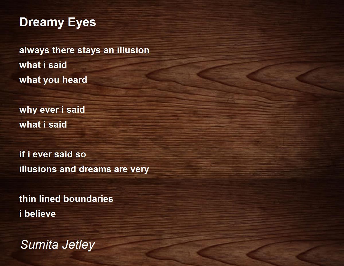 Dreamy Eyes by Sumita Jetley Dreamy Eyes Poem