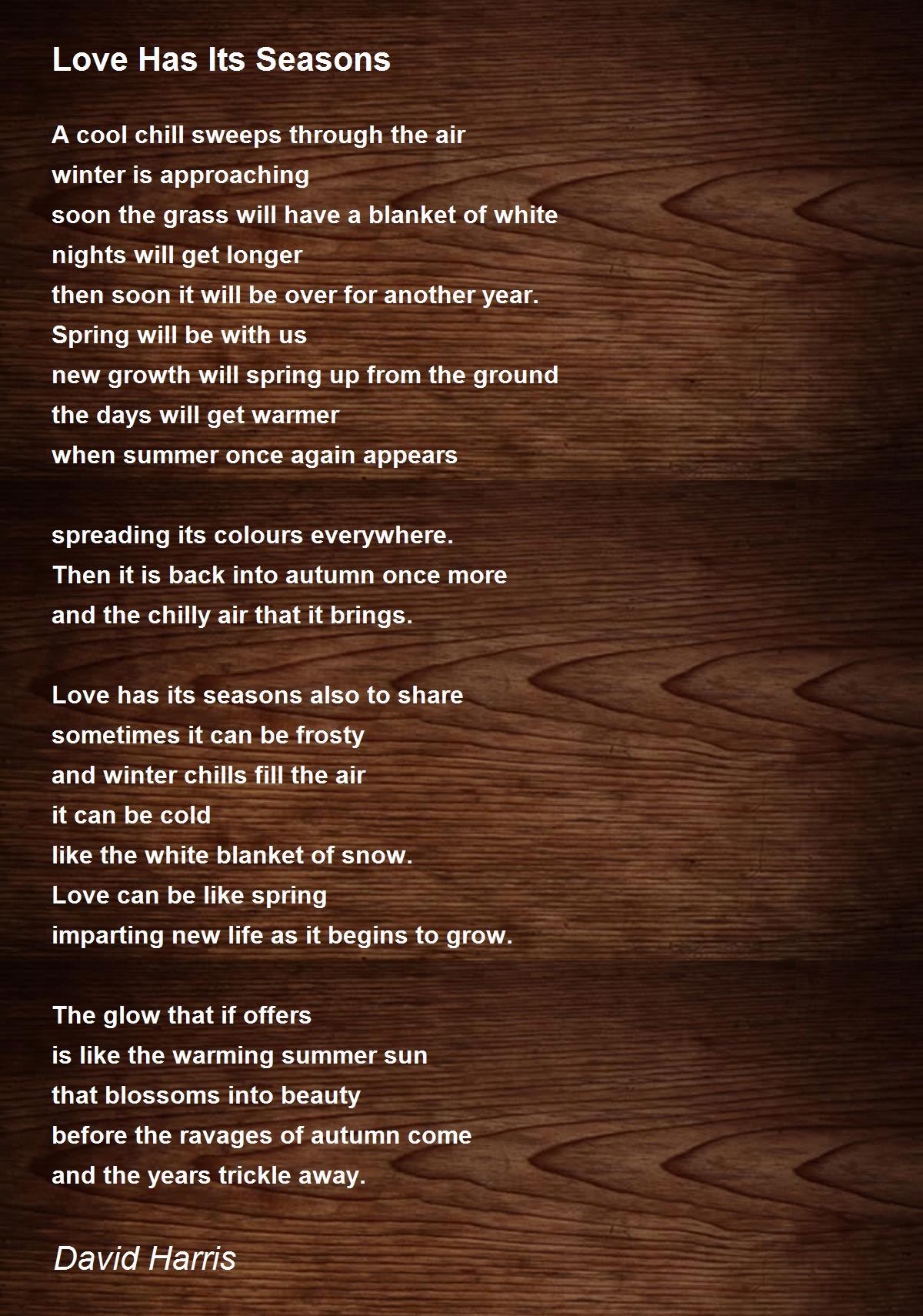 Love Has Its Seasons Love Has Its Seasons Poem by David Harris