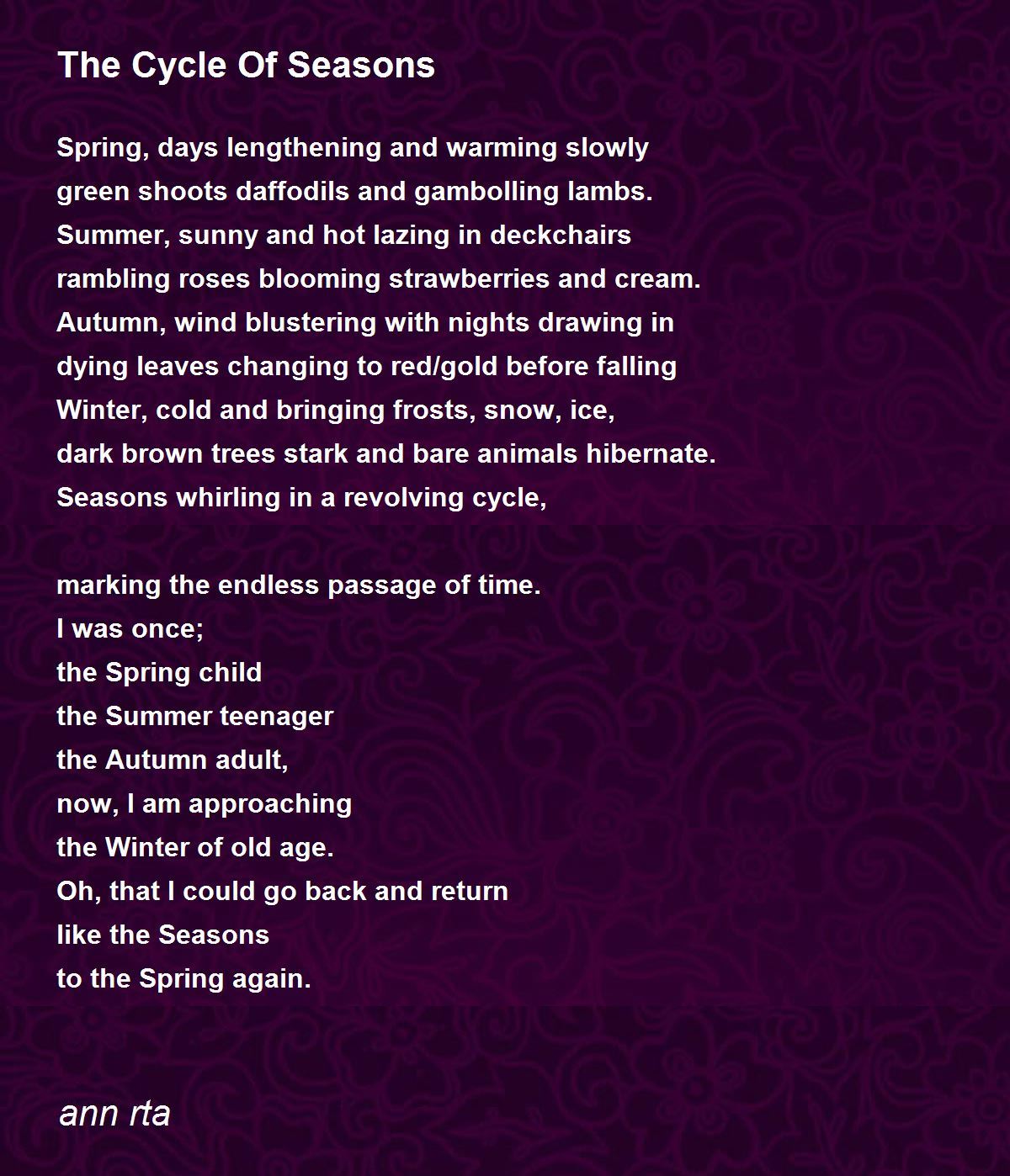 The Cycle Of Seasons By Ann Rta The Cycle Of Seasons Poem