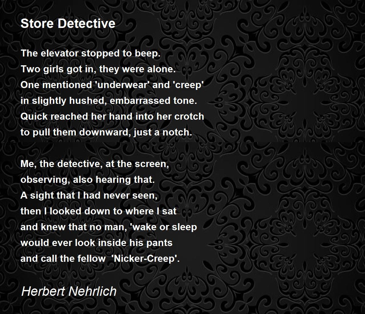 Store Detective by Herbert Nehrlich Store Detective Poem