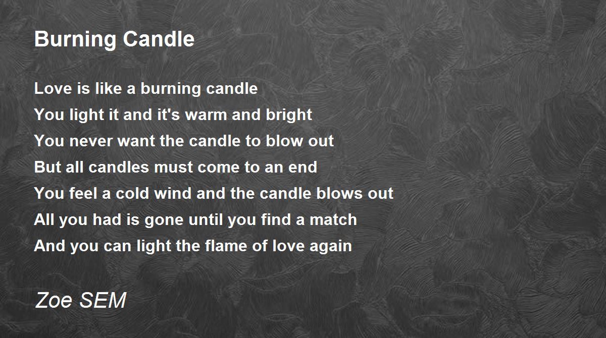 Burning Candle Burning Candle Poem by Zoe SEM
