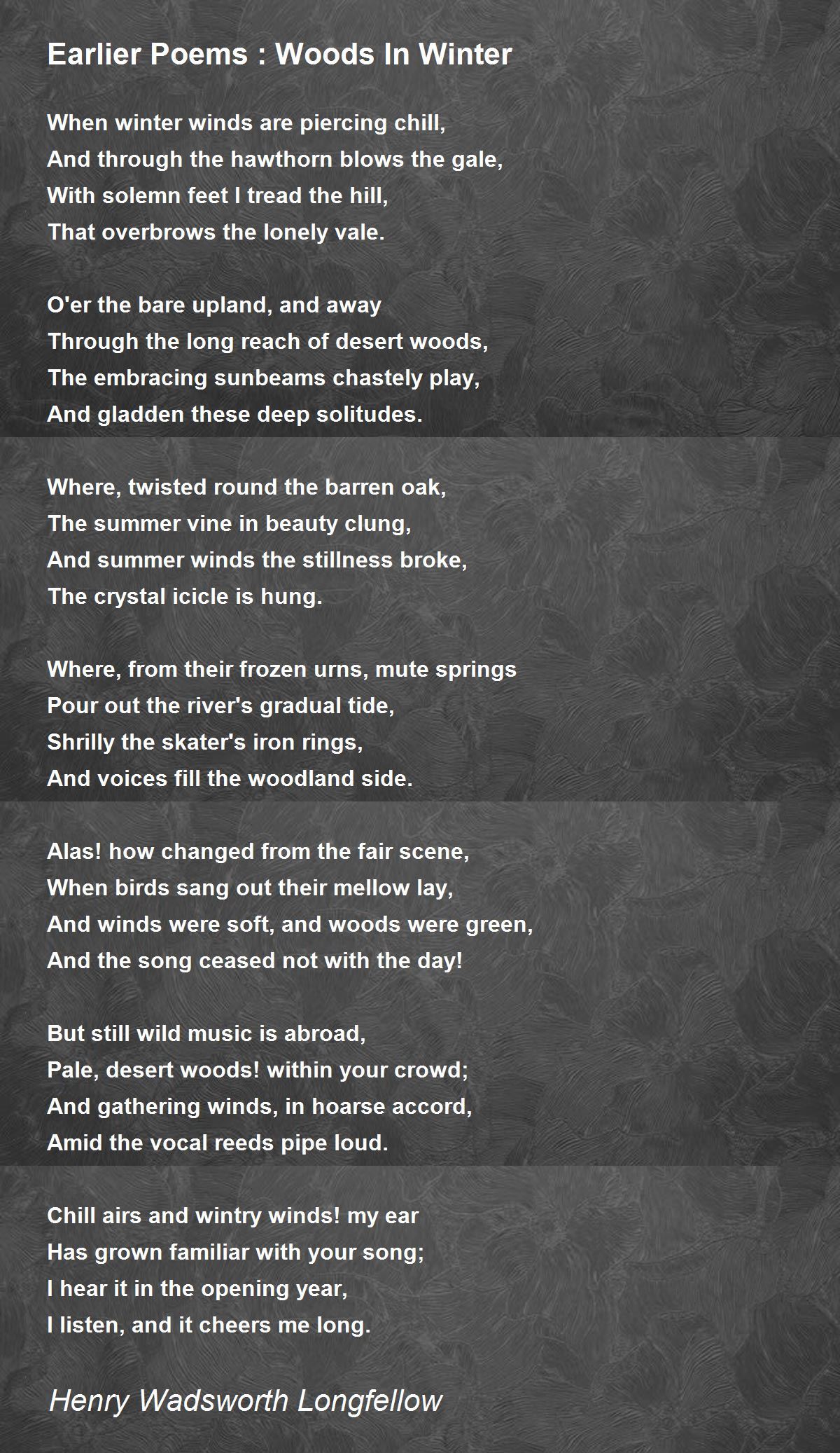 Earlier Poems Woods In Winter Earlier Poems Woods In Winter Poem