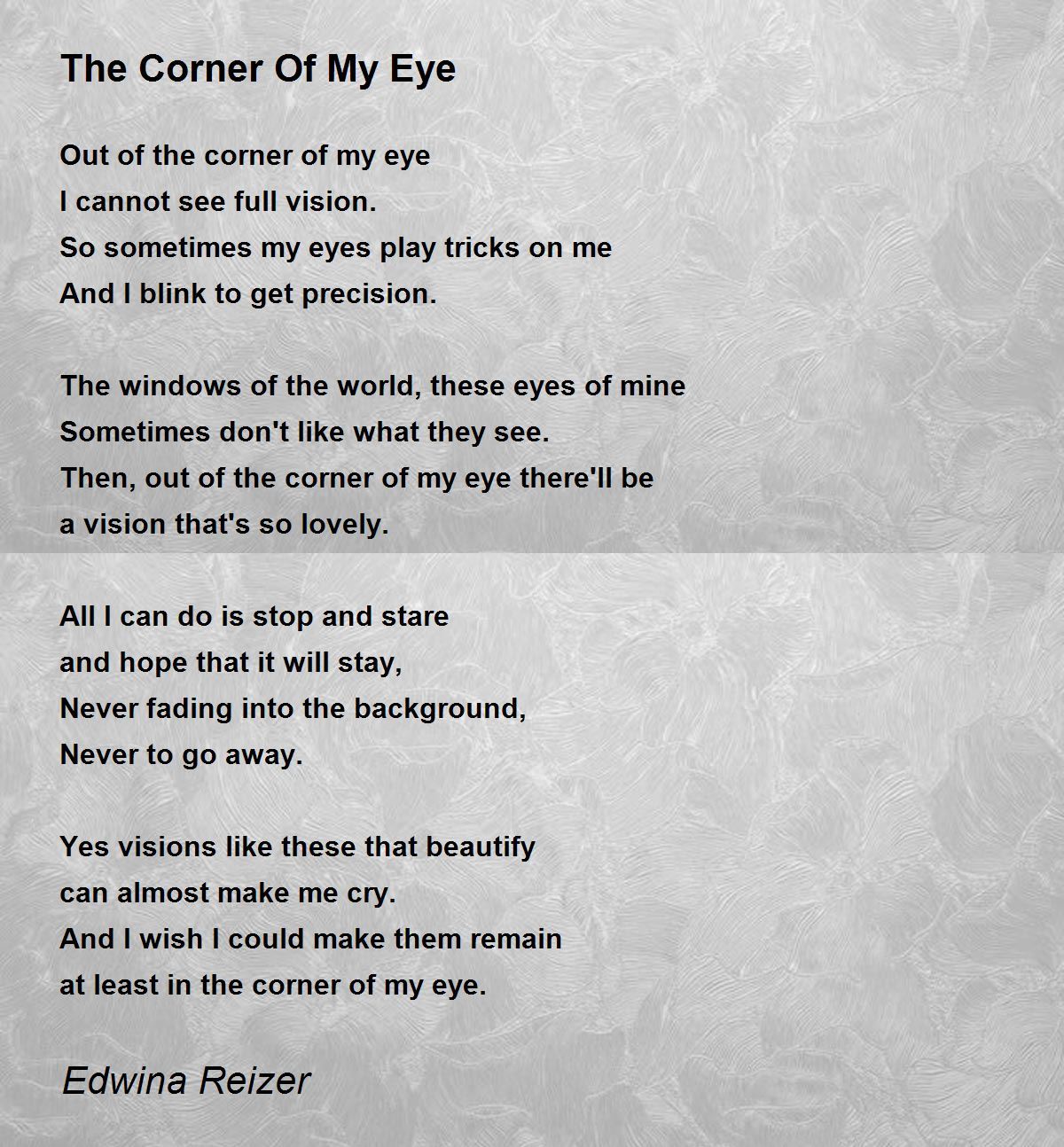 The Corner Of My Eye The Corner Of My Eye Poem by Edwina Reizer