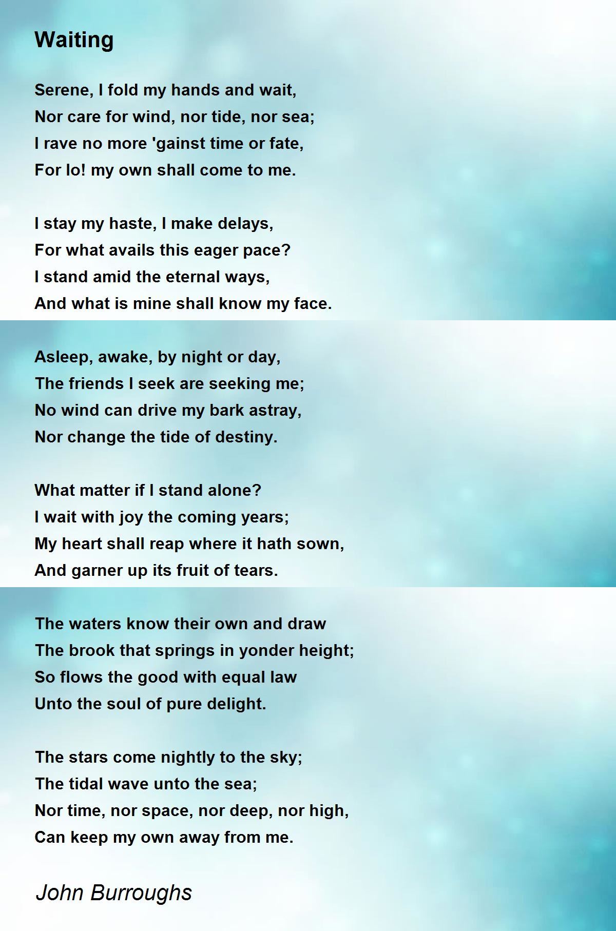 Waiting Poem by John Burroughs - Poem Hunter