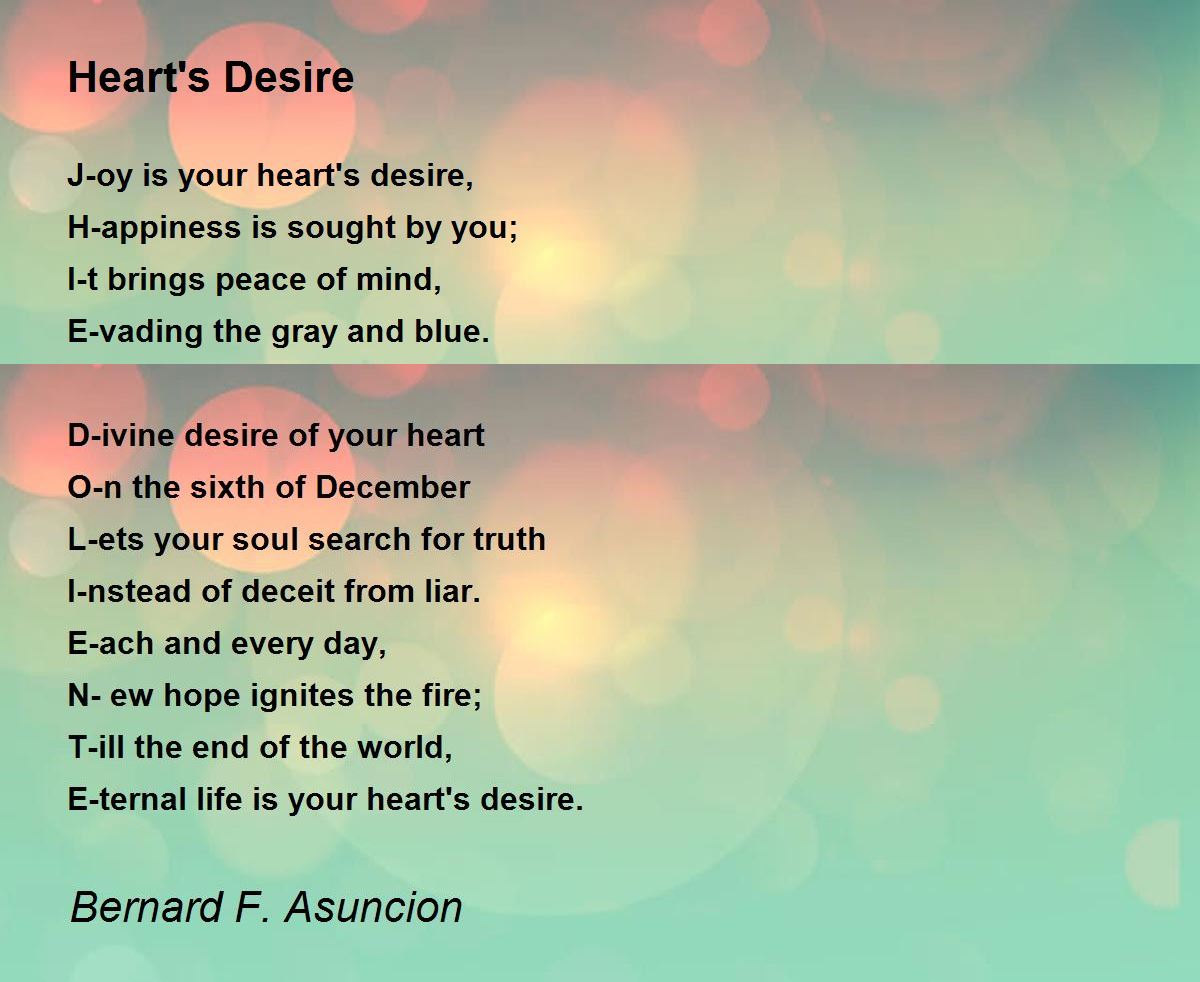 Heart's Desire by Bernard F. Asuncion Heart's Desire Poem