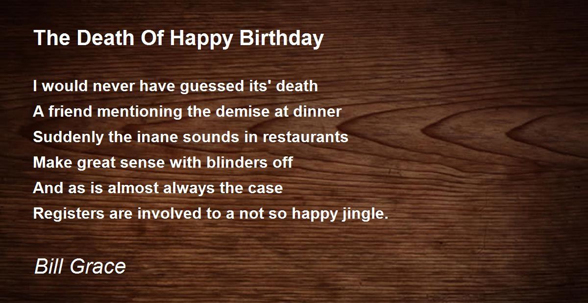 The Death Of Happy Birthday by Bill Grace - The Death Of Happy Birthday
