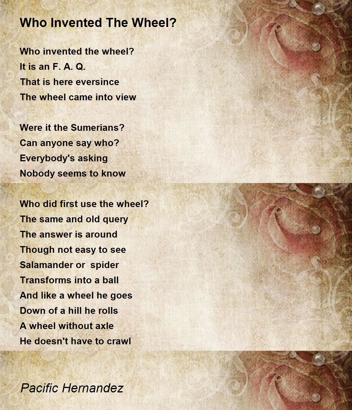 Who Invented The Wheel? by Pacific Hernandez Who Invented The Wheel? Poem