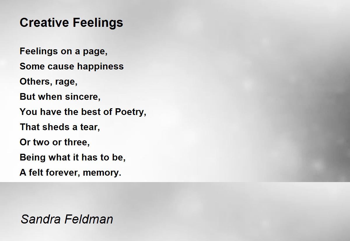 Creative Feelings Poem by Sandra Feldman Poem Hunter