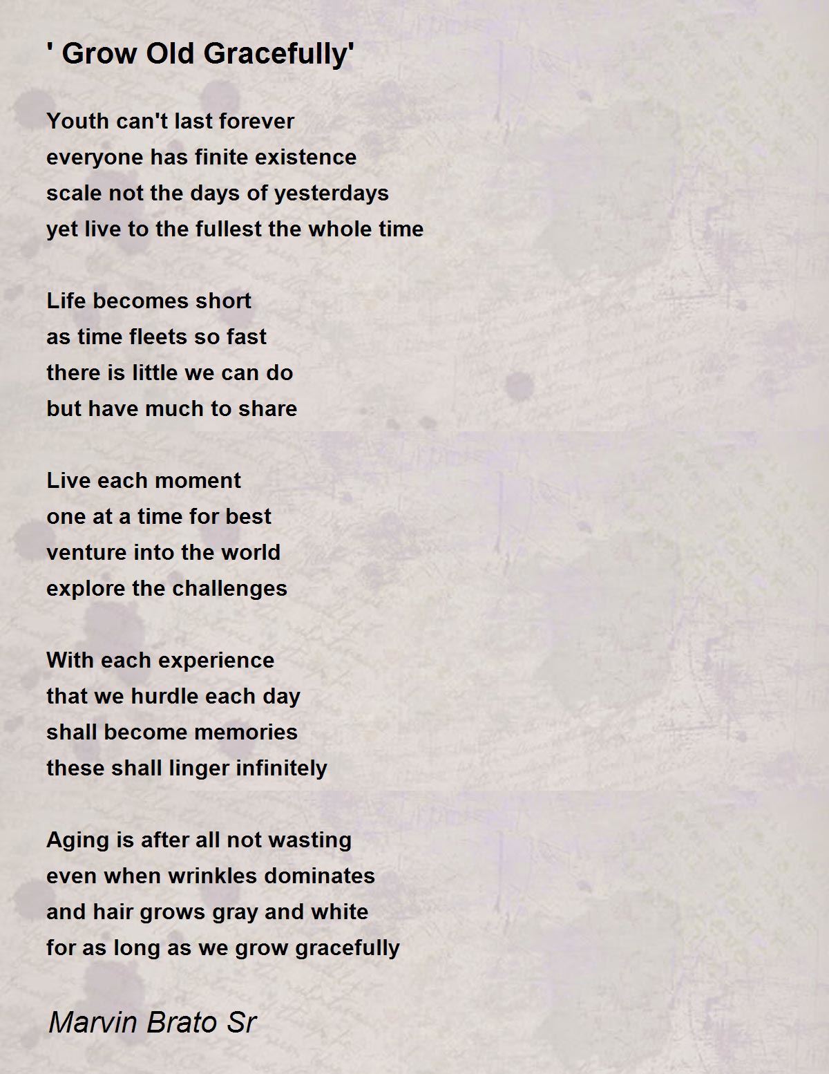 ' Grow Old Gracefully' Poem by Marvin Brato Sr - Poem Hunter