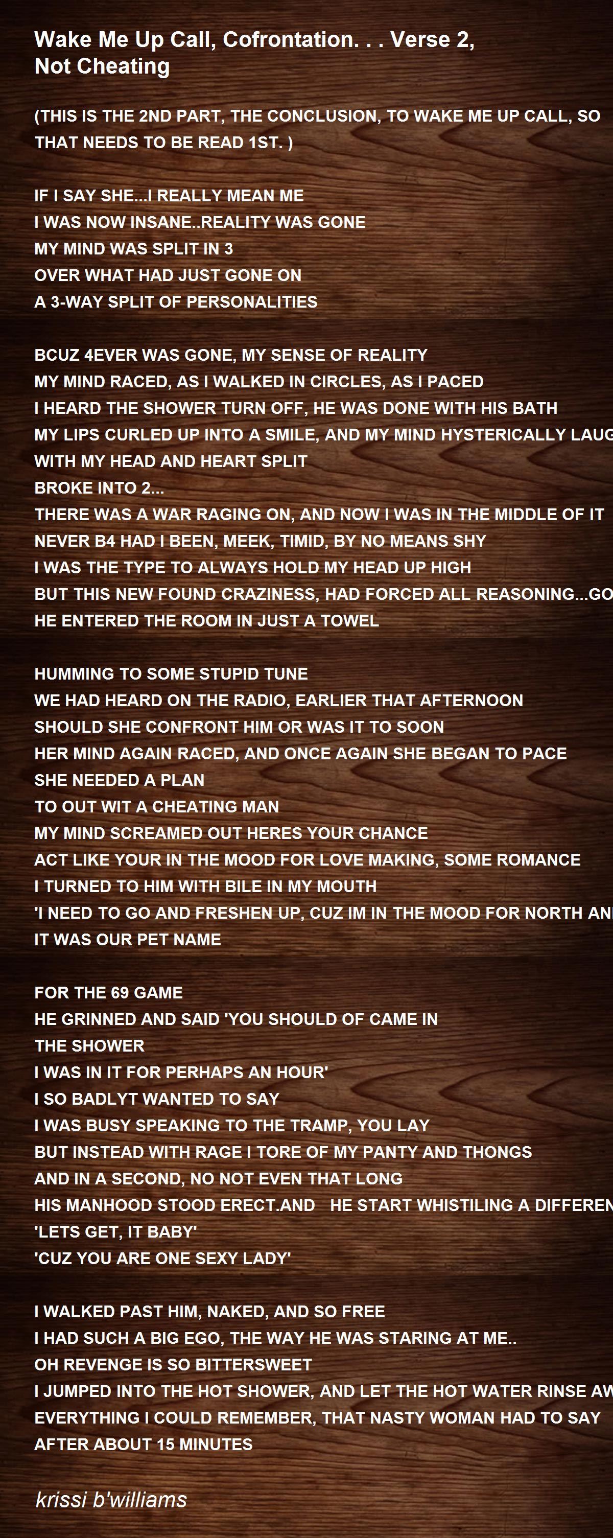 Wake Me Up Call Cofrontation Verse 2 Not Cheating By Krissi B Williams Wake Me Up Call Cofrontation Verse 2 Not Cheating Poem