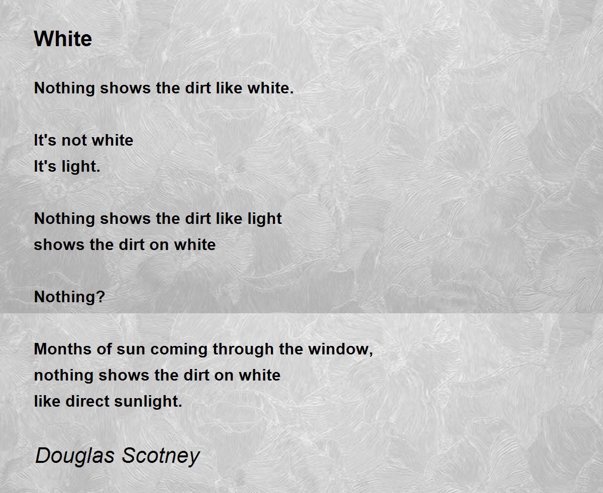White White Poem by Douglas Scotney