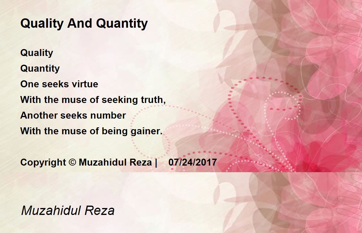 Quality And Quantity Quality And Quantity Poem by Muzahidul Reza