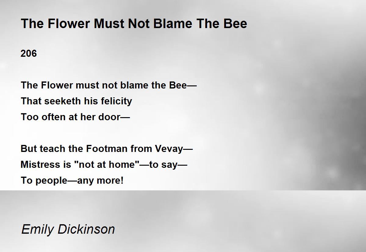 The Flower Must Not Blame The Bee Poem by Emily Dickinson Poem Hunter