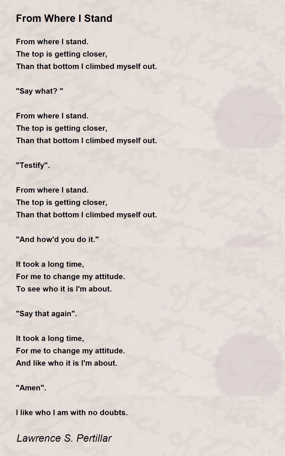 From Where I Stand From Where I Stand Poem by Lawrence S. Pertillar