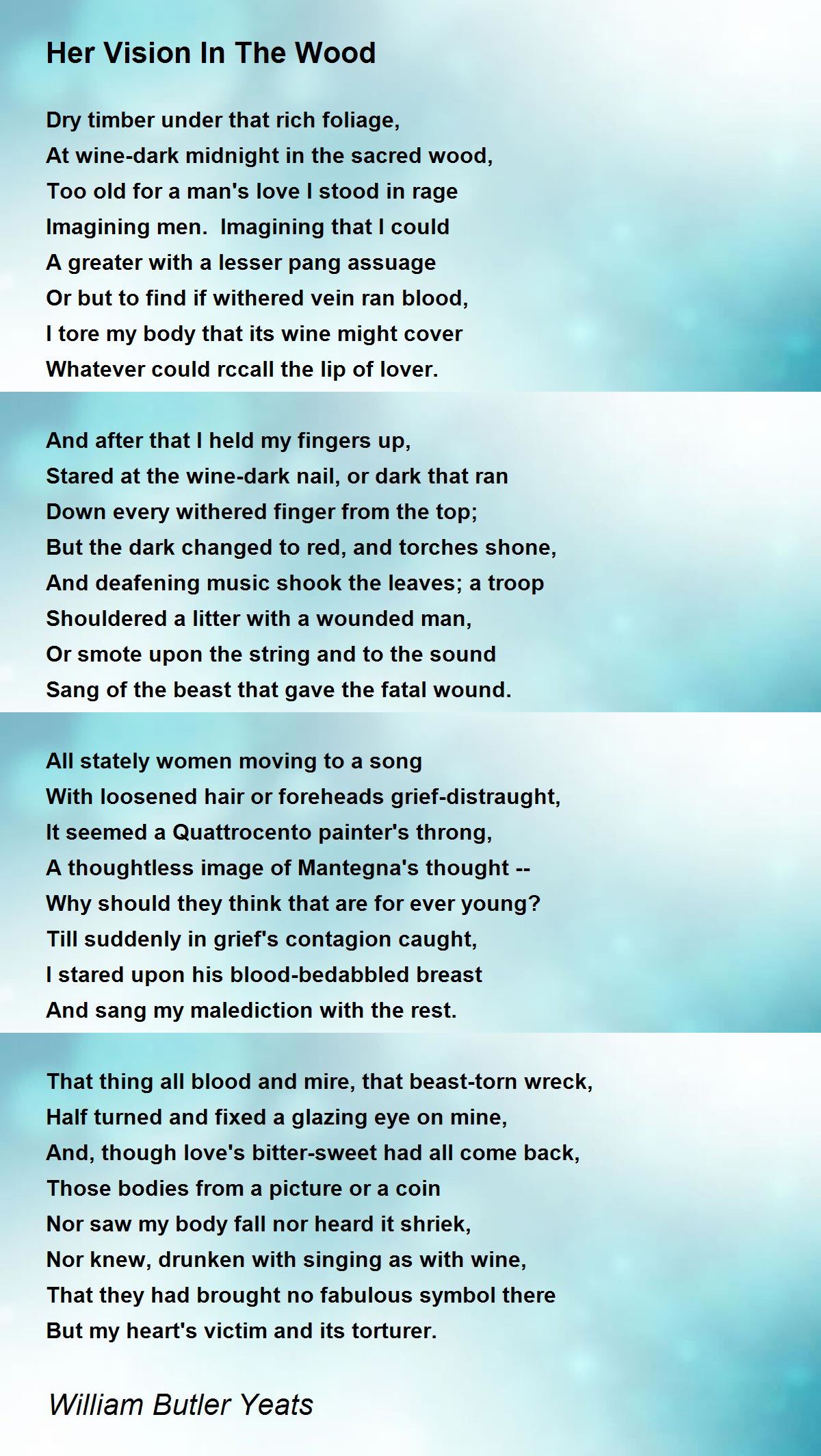 Her Vision In The Wood Her Vision In The Wood Poem by William Butler Yeats