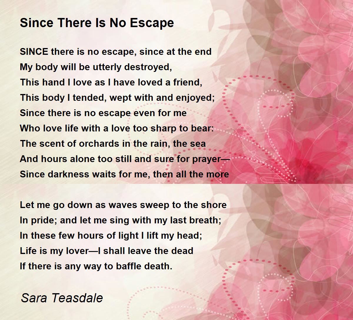 Since There Is No Escape Poem by Sara Teasdale - Poem Hunter