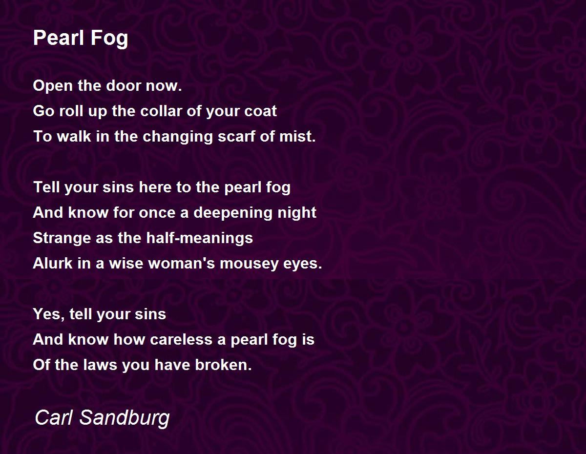 Pearl Fog Pearl Fog Poem by Carl Sandburg