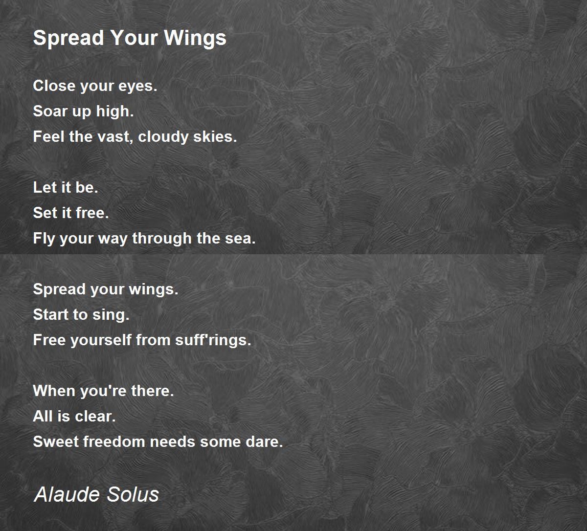 Spread Your Wings Spread Your Wings Poem by Alaude Solus