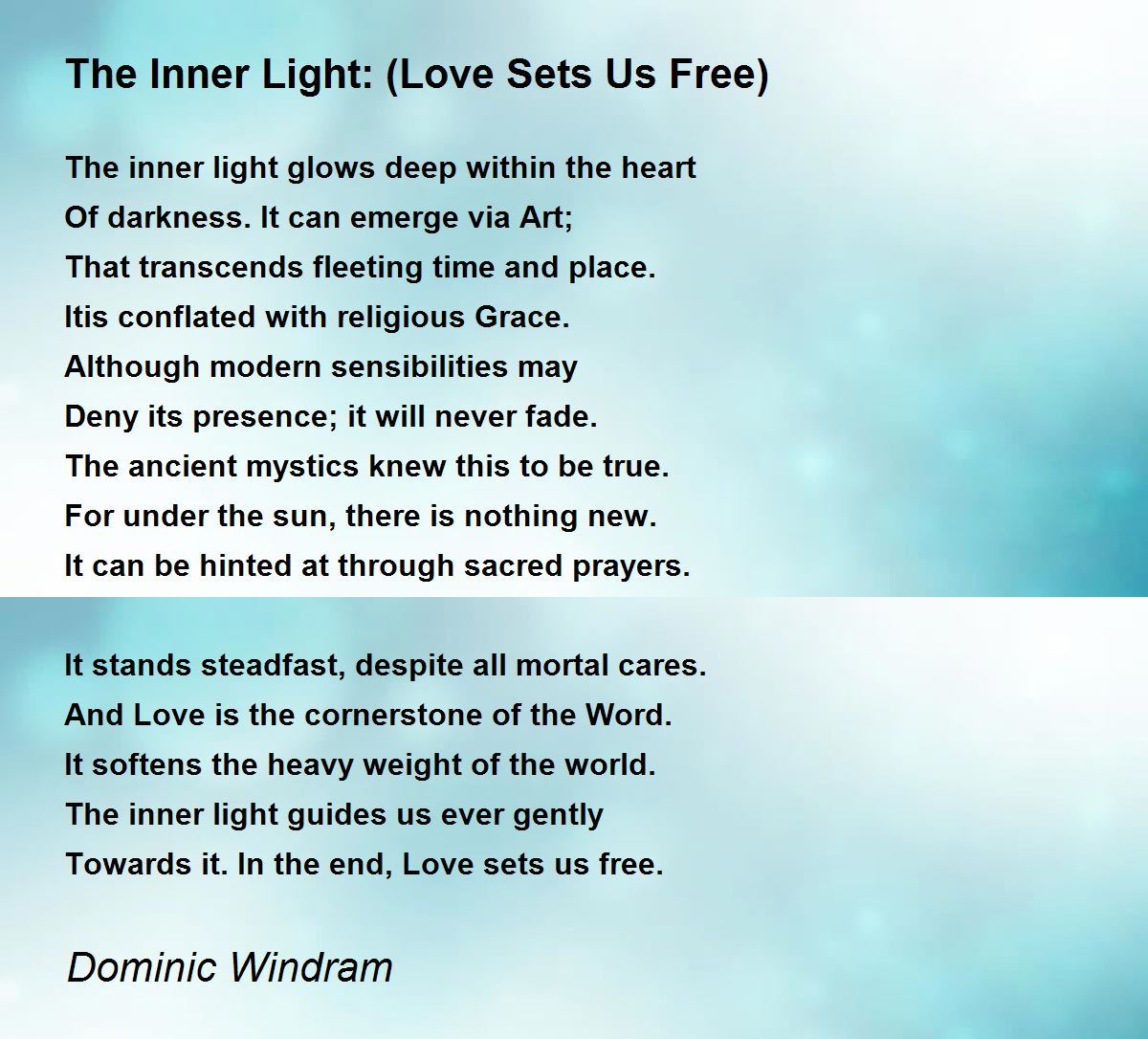 The Inner Light (Love Sets Us Free) by Dominic Windram The Inner Light (Love Sets Us Free) Poem