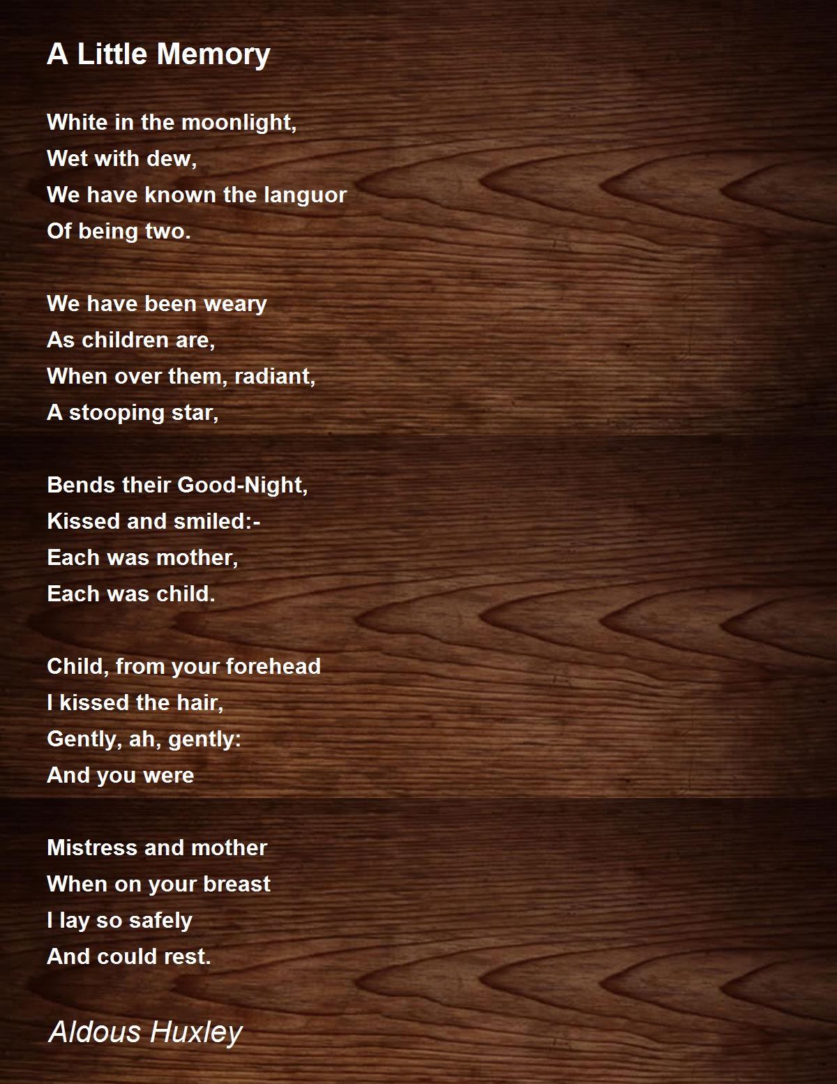 A Little Memory A Little Memory Poem by Aldous Huxley