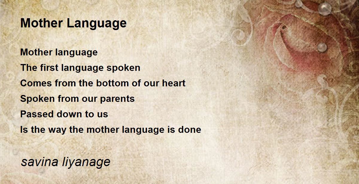 Mother Language by savina liyanage Mother Language Poem