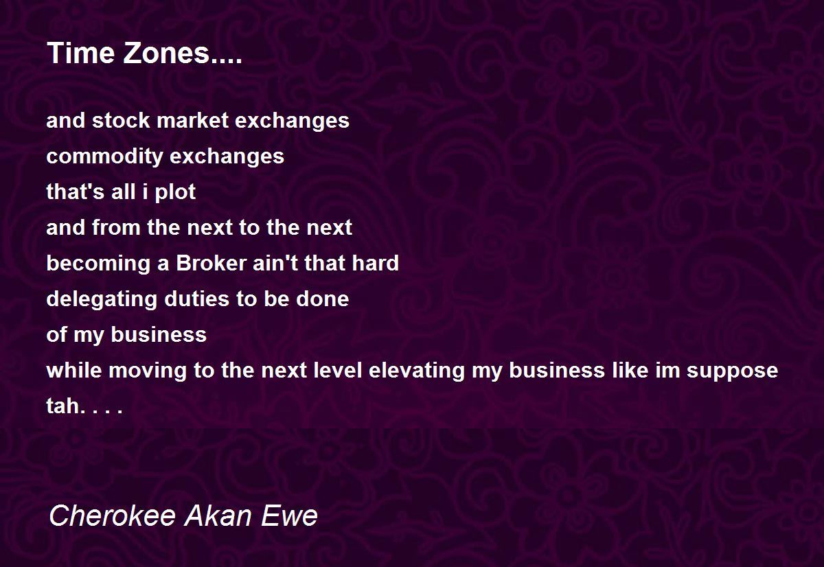 Time Zones.... Time Zones.... Poem by Cherokee Akan Ewe